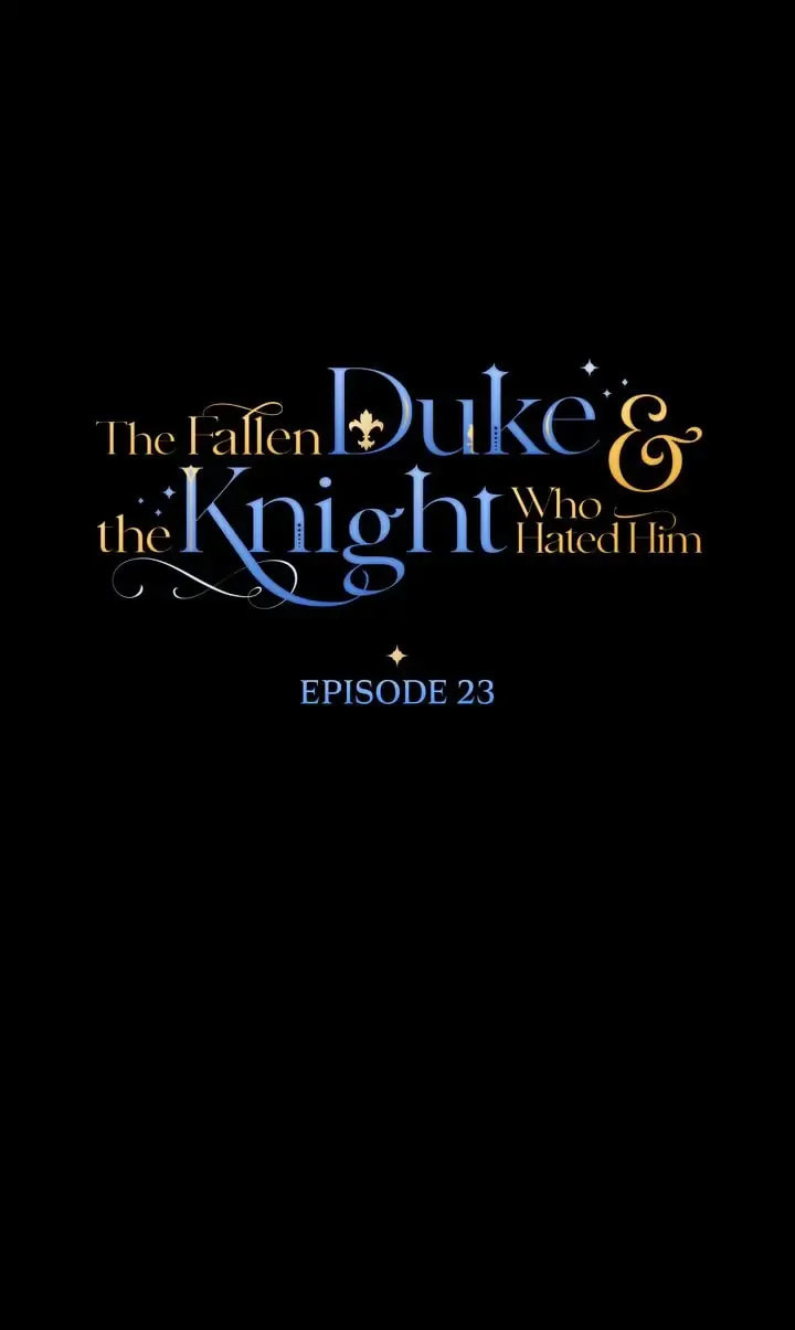 The Fallen Duke & the Knight Who Hated Him Chapter 23 page 47 - 