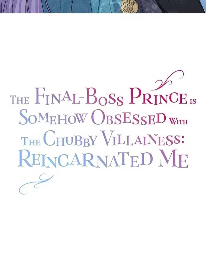 The Final-Boss Prince is Somehow Obsessed with the Chubby Villainess: Reincarnated Me Chapter 22 page 6 - 