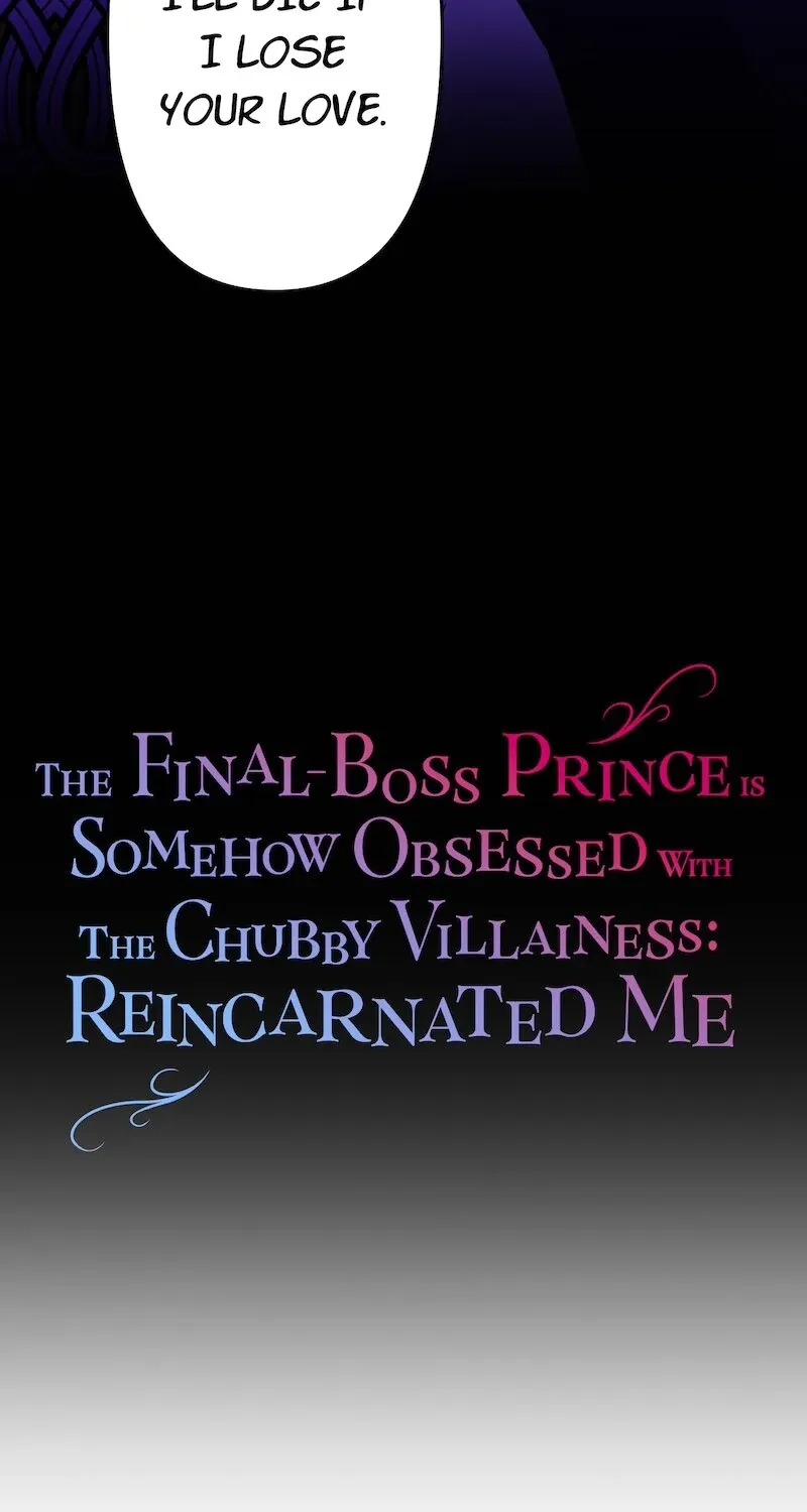The Final-Boss Prince is Somehow Obsessed with the Chubby Villainess: Reincarnated Me Chapter 37 page 4 - 