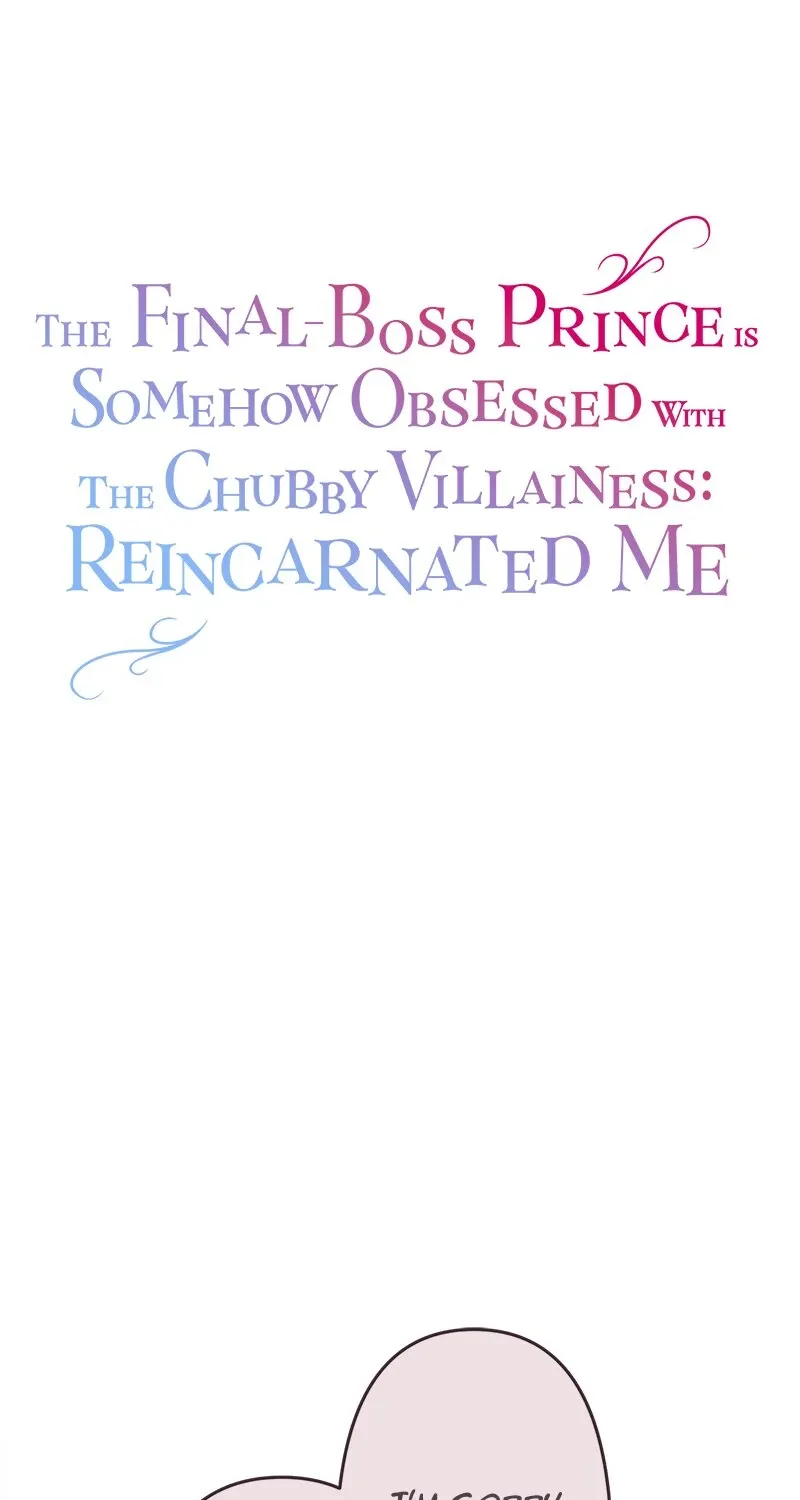 The Final-Boss Prince is Somehow Obsessed with the Chubby Villainess: Reincarnated Me Chapter 44 page 8 - 
