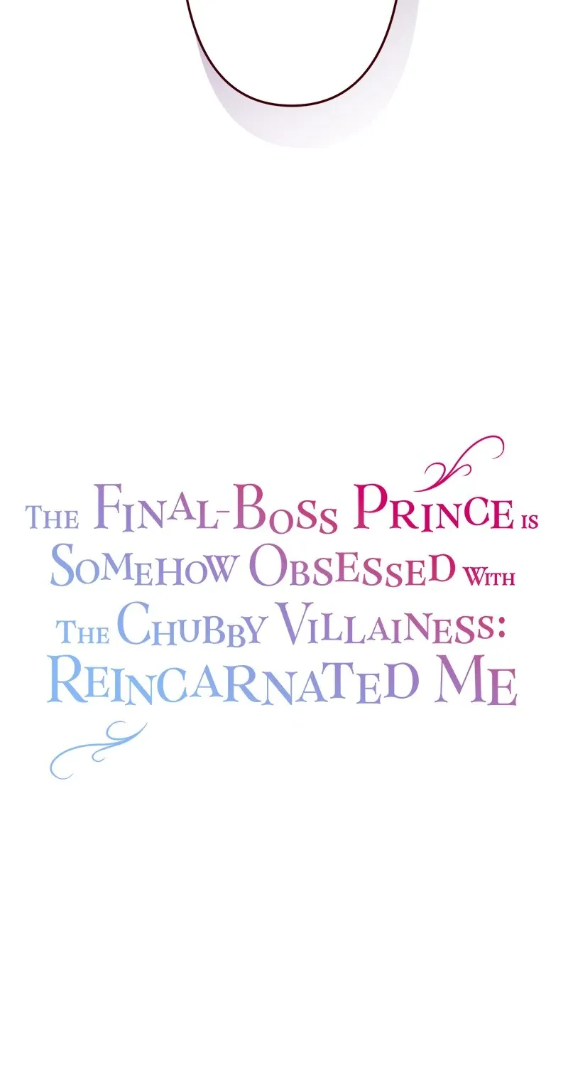 The Final-Boss Prince is Somehow Obsessed with the Chubby Villainess: Reincarnated Me Chapter 49 page 4 - 