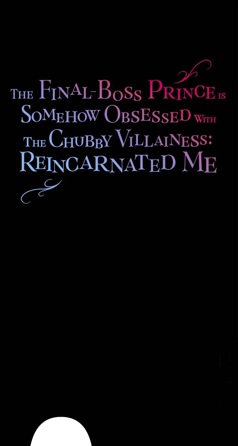 The Final-Boss Prince is Somehow Obsessed with the Chubby Villainess: Reincarnated Me Chapter 52 page 3 - 