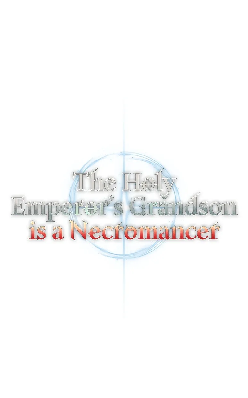 The Holy Emperor’s Grandson is a Necromancer Chapter 15 page 73 - 