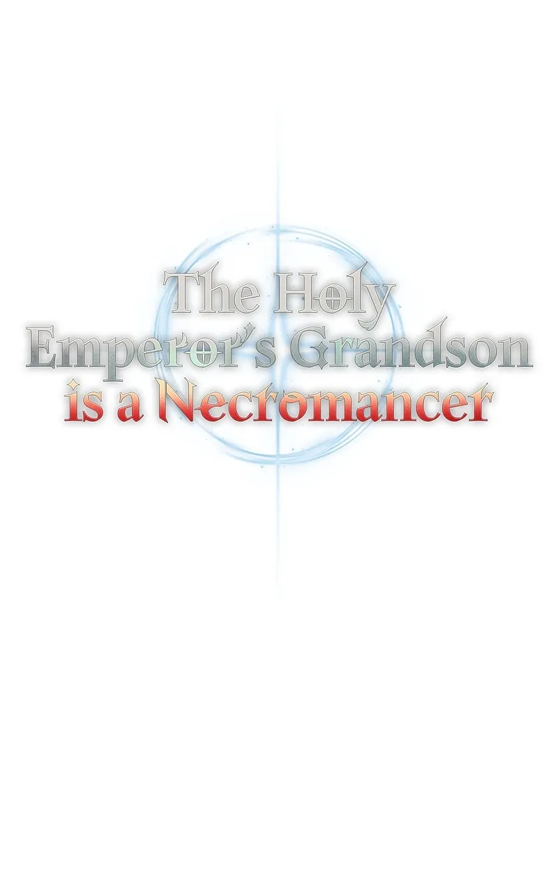 The Holy Emperor’s Grandson is a Necromancer Chapter 22 page 69 - 