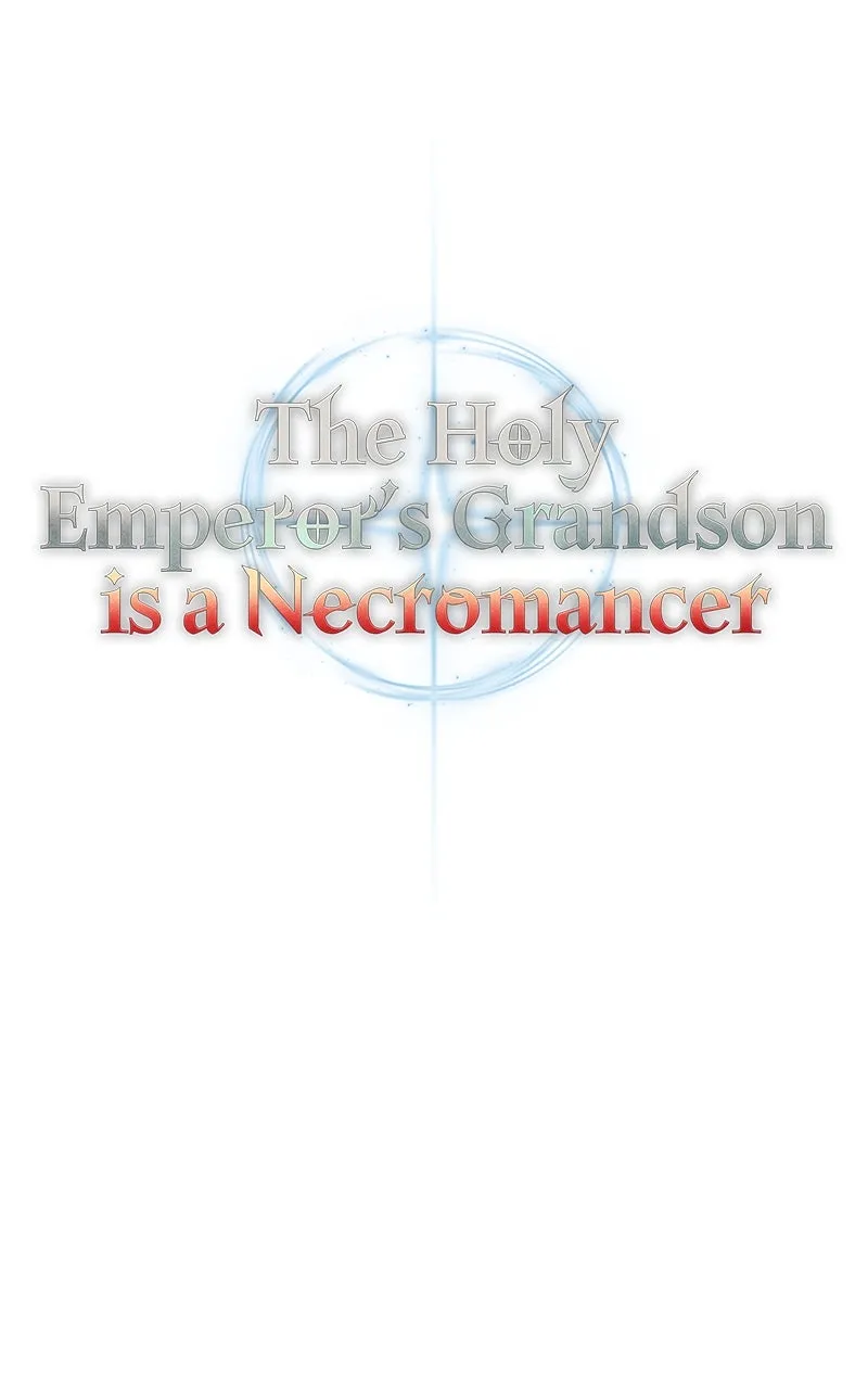 The Holy Emperor’s Grandson is a Necromancer Chapter 31 page 91 - 