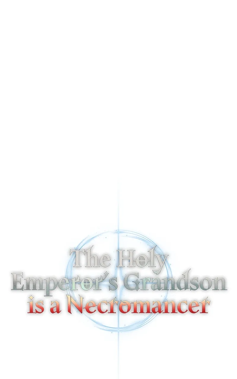 The Holy Emperor’s Grandson is a Necromancer Chapter 33 page 56 - 
