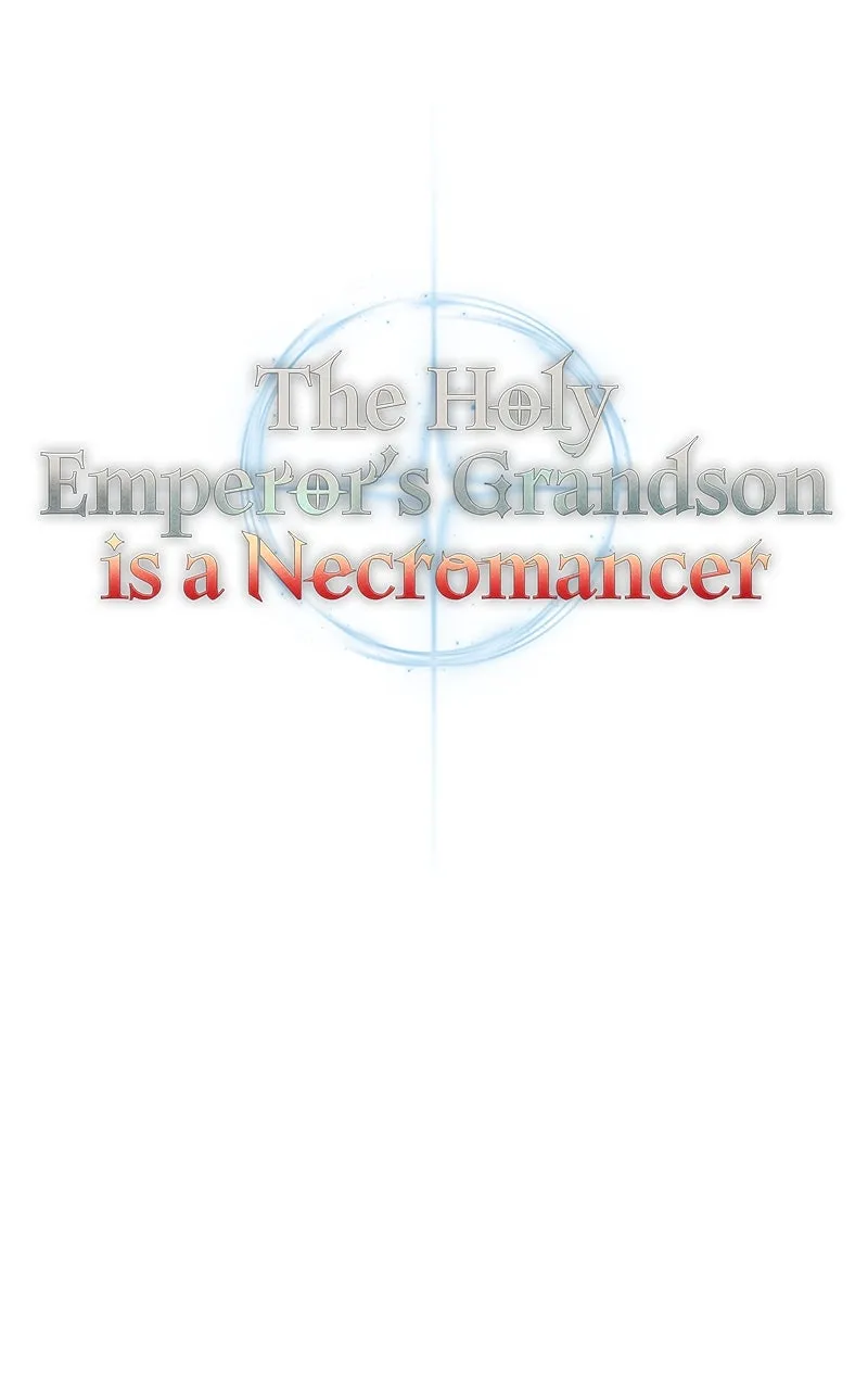The Holy Emperor’s Grandson is a Necromancer Chapter 44 page 53 - 