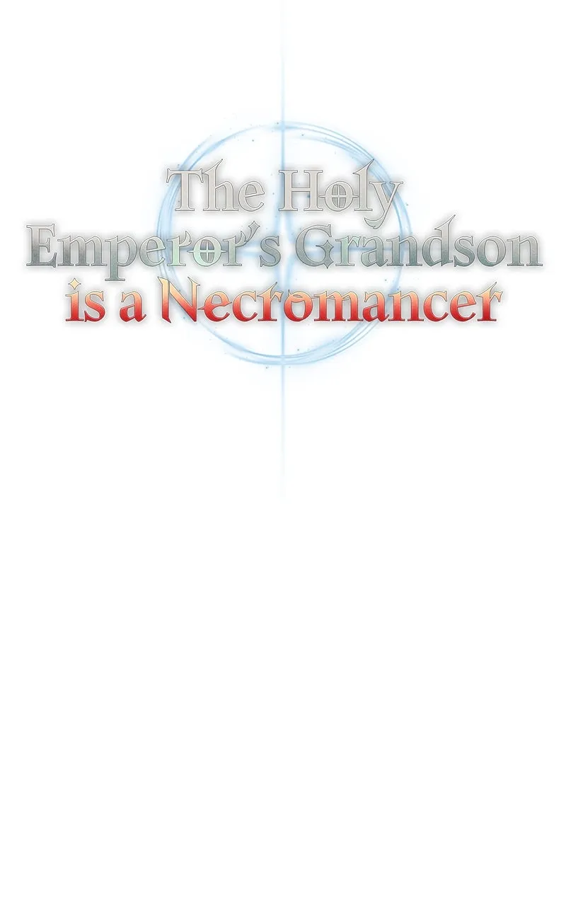 The Holy Emperor’s Grandson is a Necromancer Chapter 45 page 67 - 