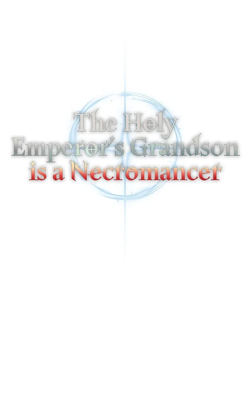 The Holy Emperor’s Grandson is a Necromancer Chapter 52 page 42 - 