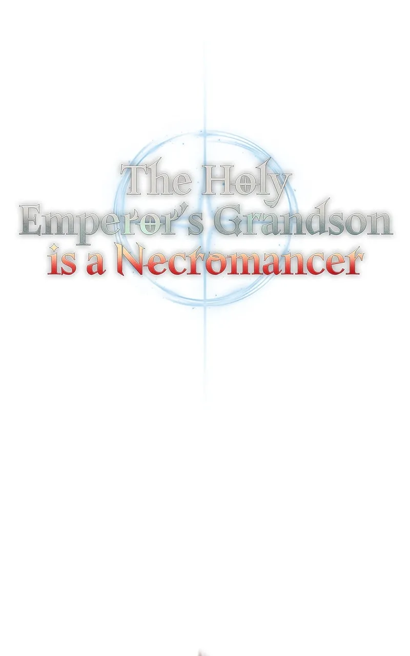 The Holy Emperor’s Grandson is a Necromancer Chapter 55 page 77 - 