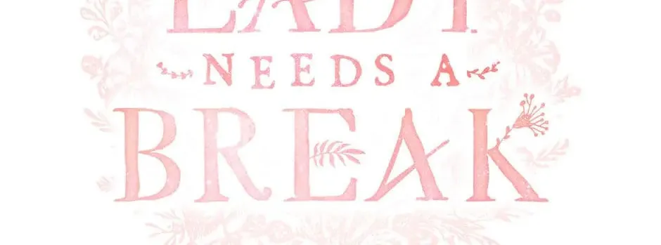 The Lady Needs a Break Chapter 107 page 22 - 