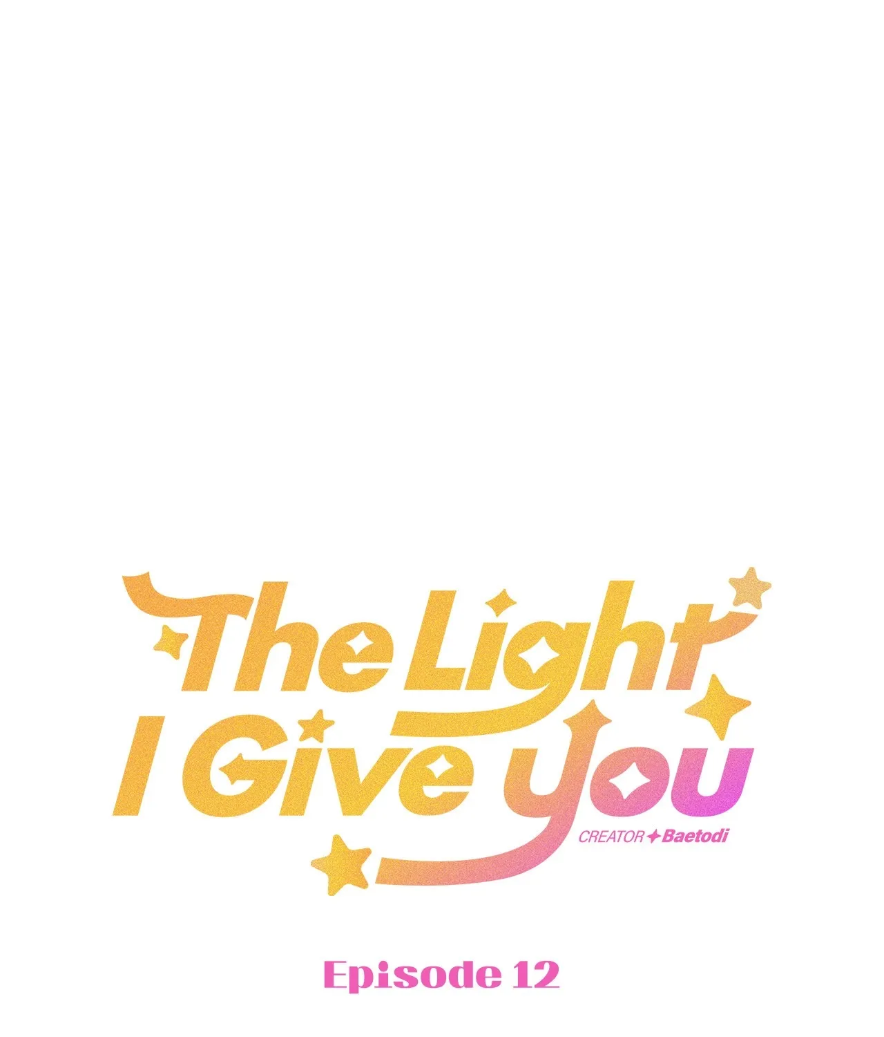 The Light I Give You Chapter 12 page 1 - 