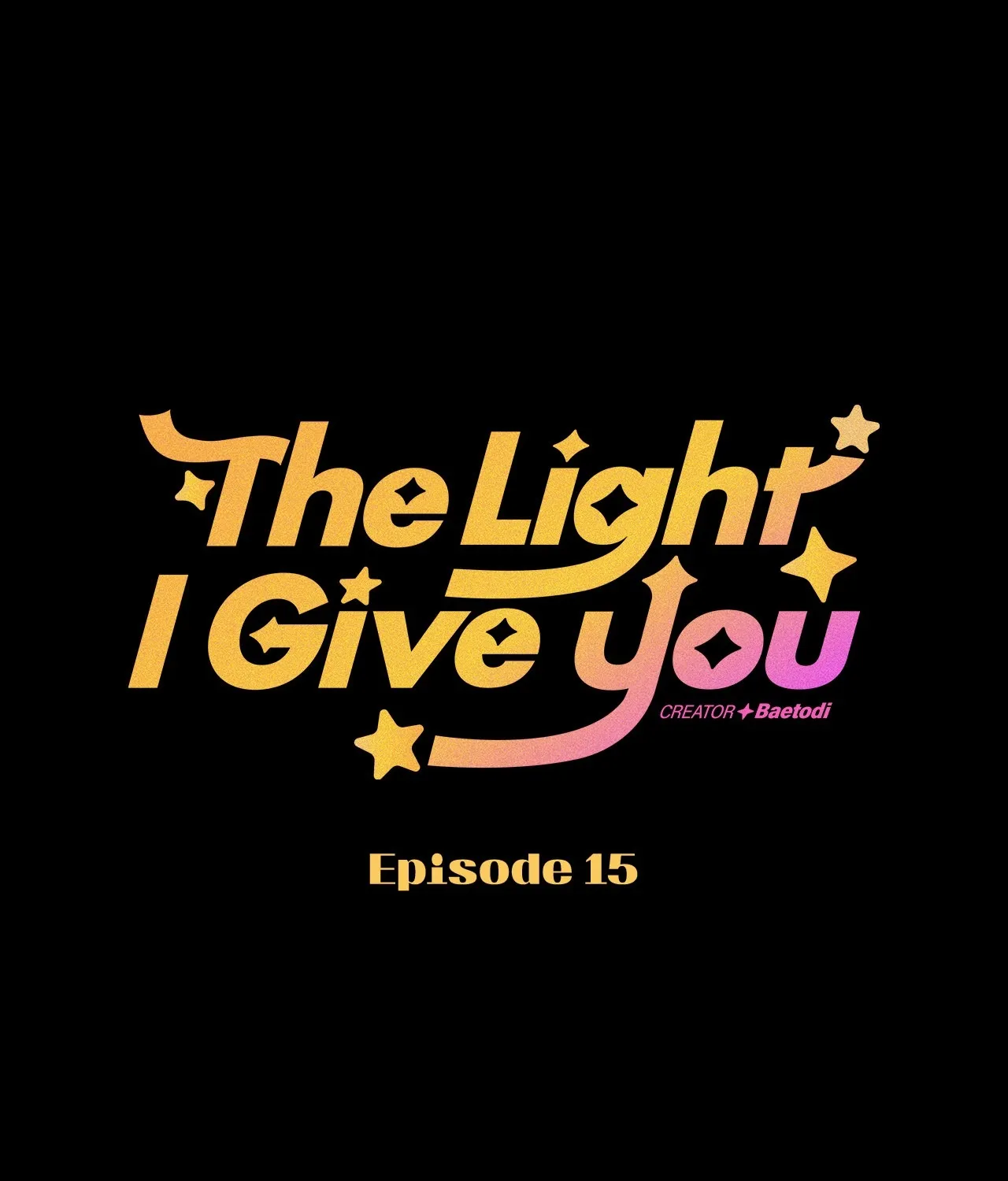 The Light I Give You Chapter 15 page 1 - 