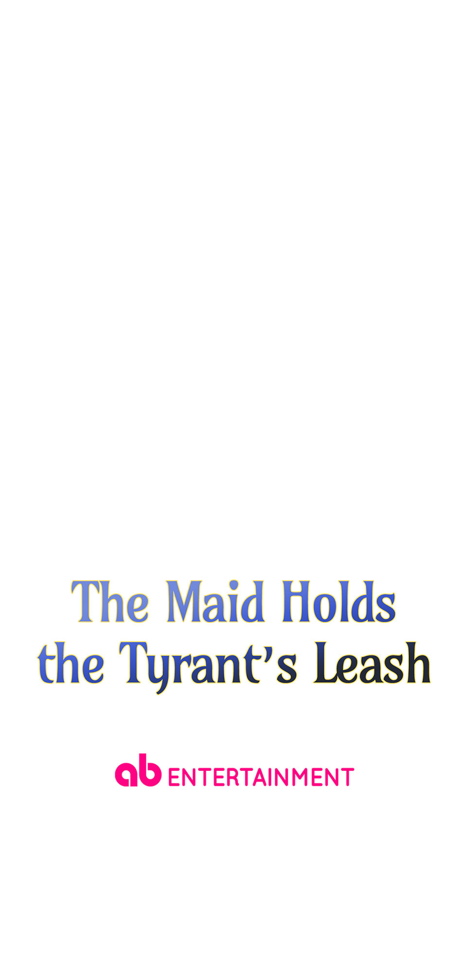 The Maid Holds the Leash of the Tyrant Chapter 55 page 102 - 