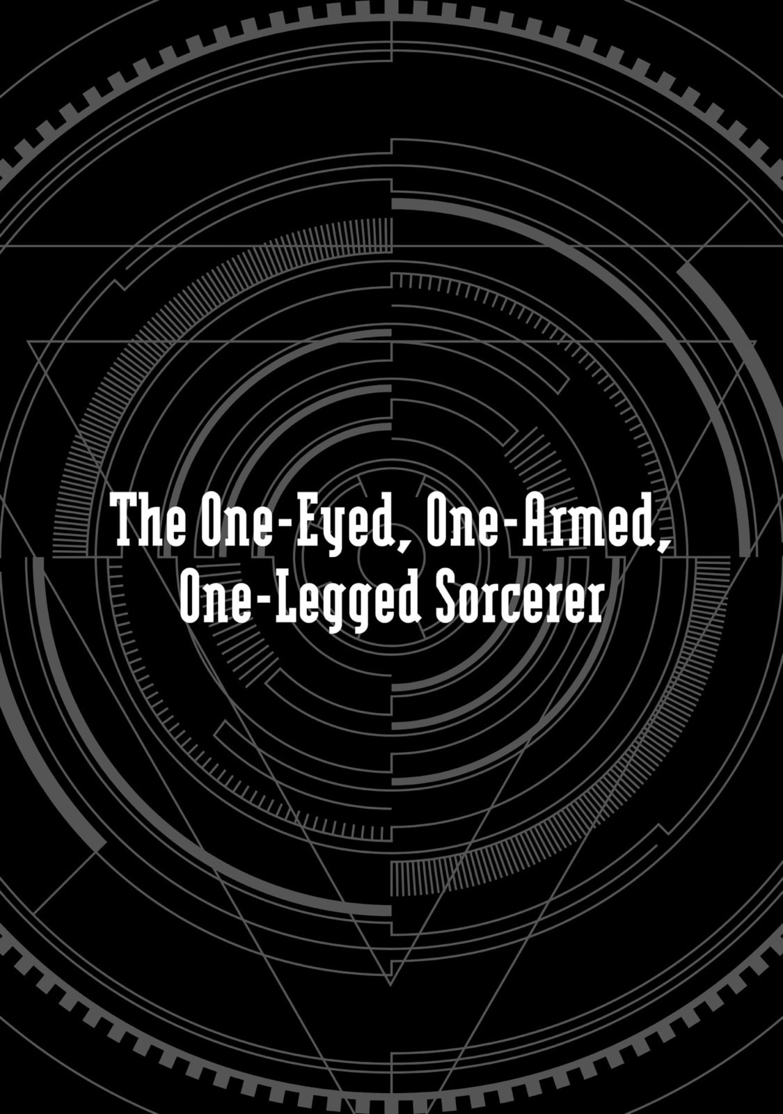 The One-Eyed, One-Armed, One-Legged Sorcerer Chapter 1 page 75 - 
