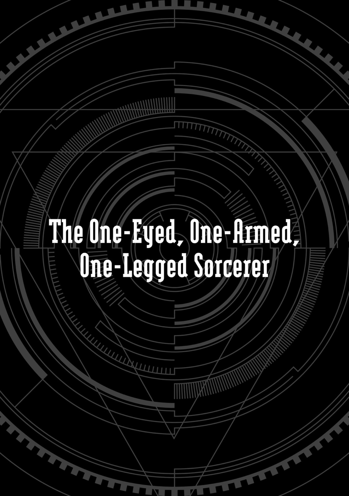 The One-Eyed, One-Armed, One-Legged Sorcerer Chapter 4 page 53 - 