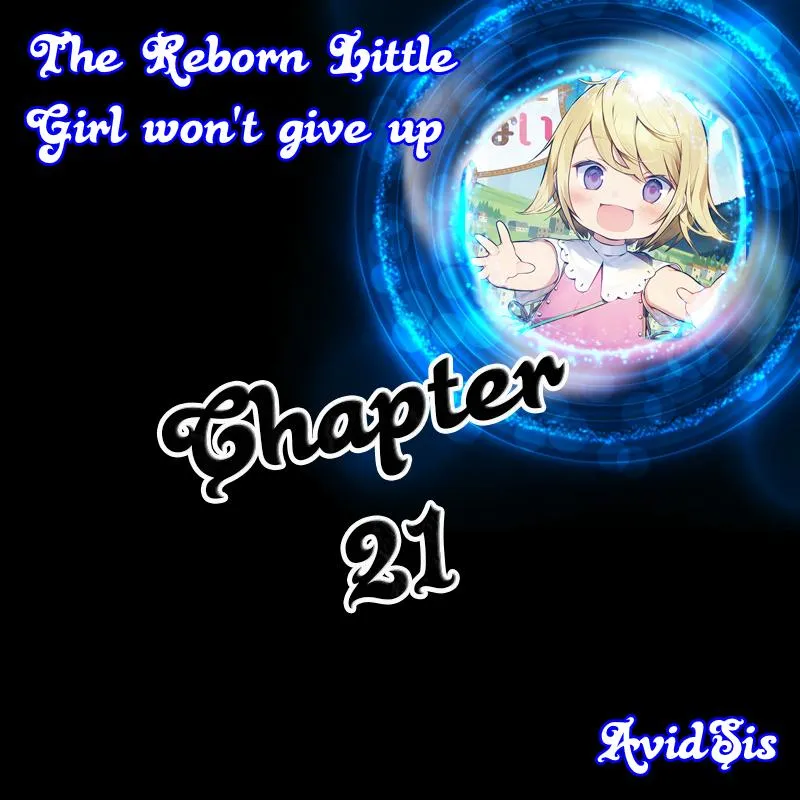 The Reborn Little Girl Won’t Give Up Chapter 21 page 1 - 