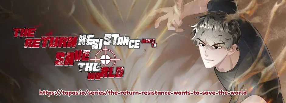 The Return Resistance Wants to Save the World Chapter 22 page 1 - 
