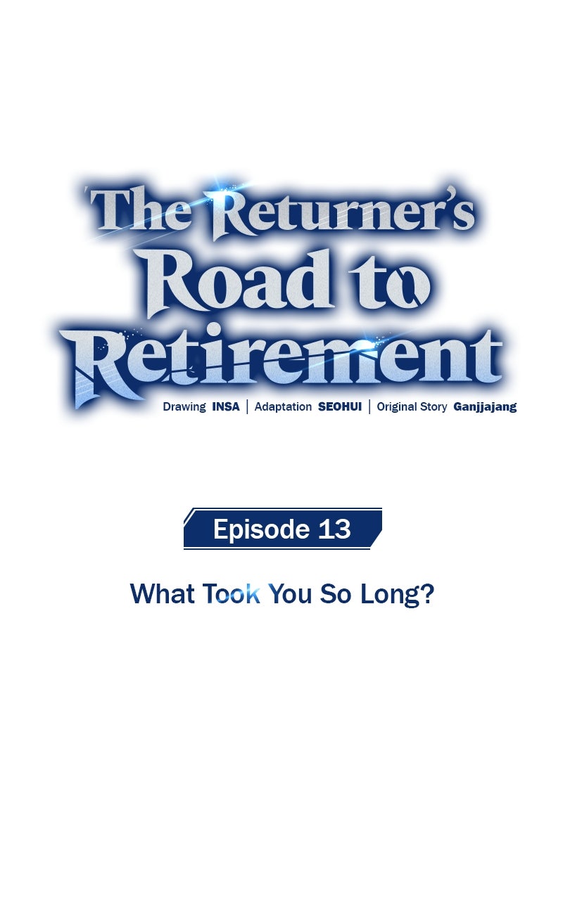 The Returner’s Roadto Retirement Ep. 13 - What Took You So Long? page 1 - 