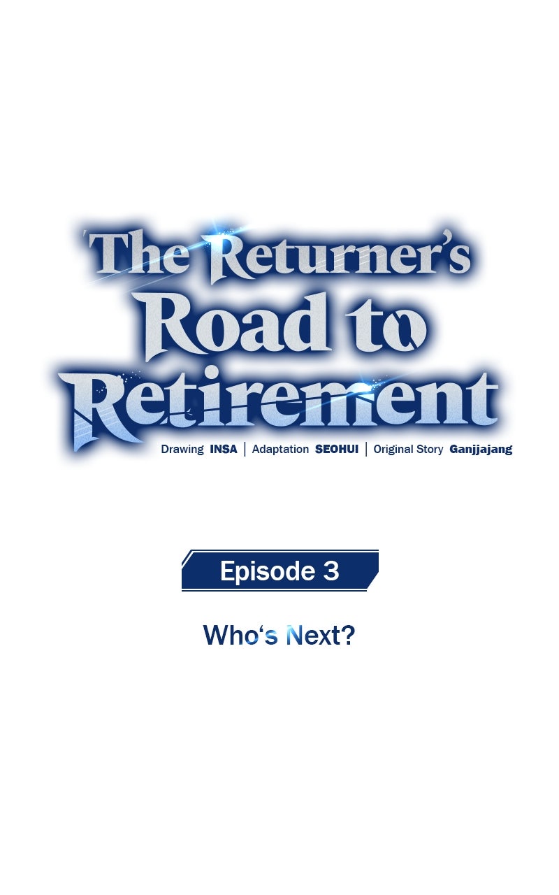 The Returner’s Roadto Retirement Ep. 3 - Who