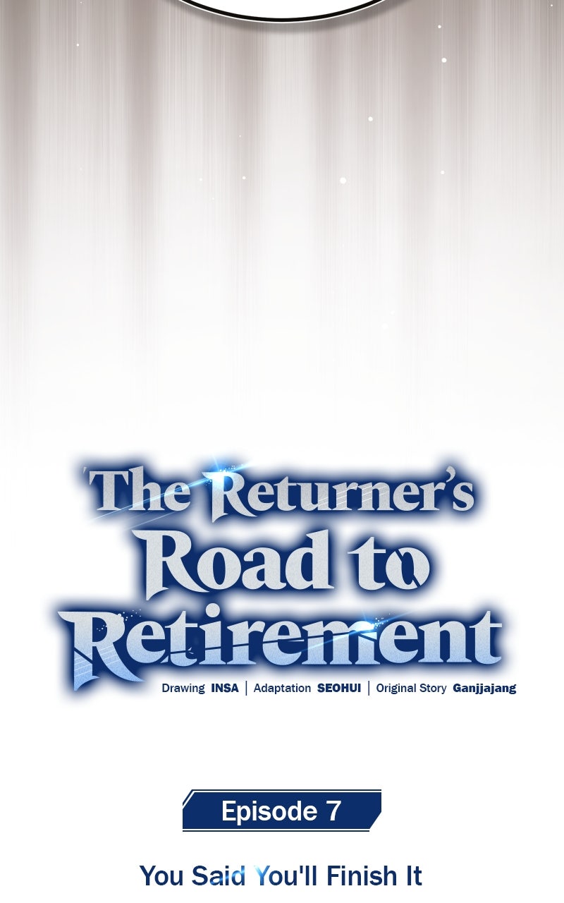 The Returner’s Roadto Retirement Ep. 7 - You Said You