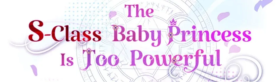 The S-Class Little Princess Is Too Strong Chapter 22 page 44 - 