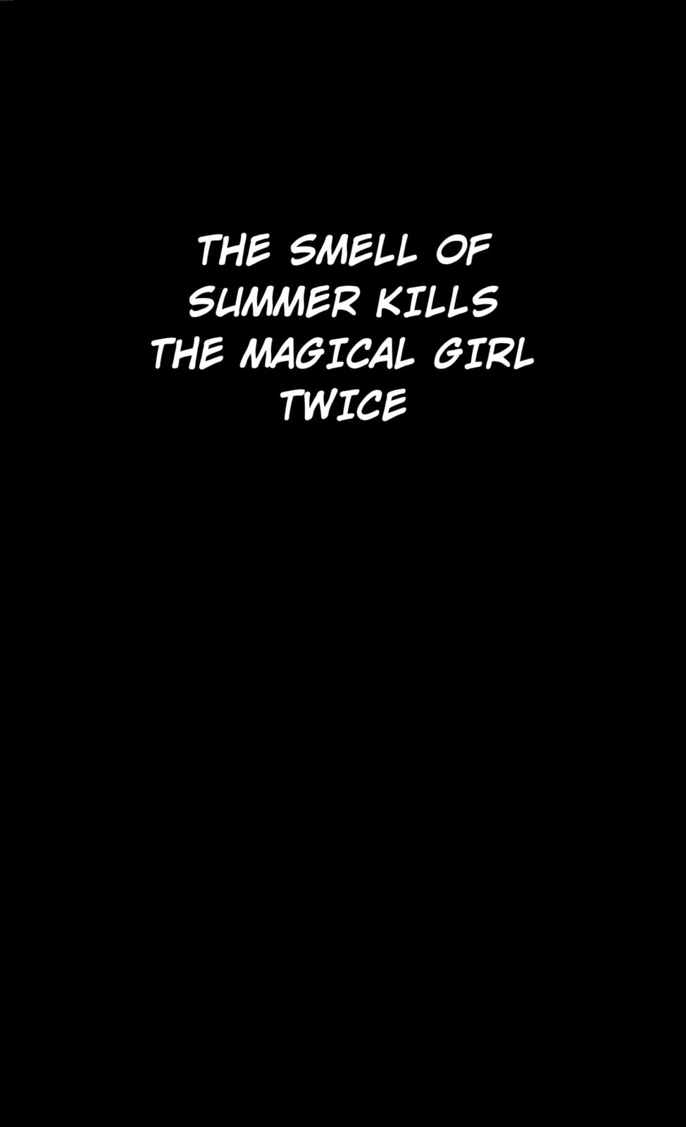 The Smell of Summer Kills the Magical Girl Twice Chapter 1 page 1 - 