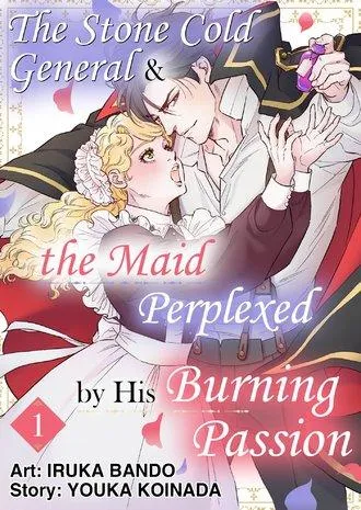 The Stone Cold General & the Maid Perplexed by his Burning Passion Chapter 1 page 1 - 