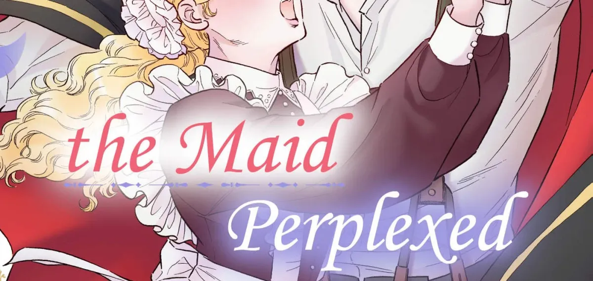 The Stone Cold General & the Maid Perplexed by his Burning Passion Chapter 10 page 2 - 