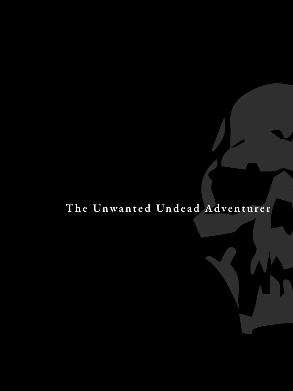 The Unwanted Undead Adventurer Chapter 4 page 1 - 