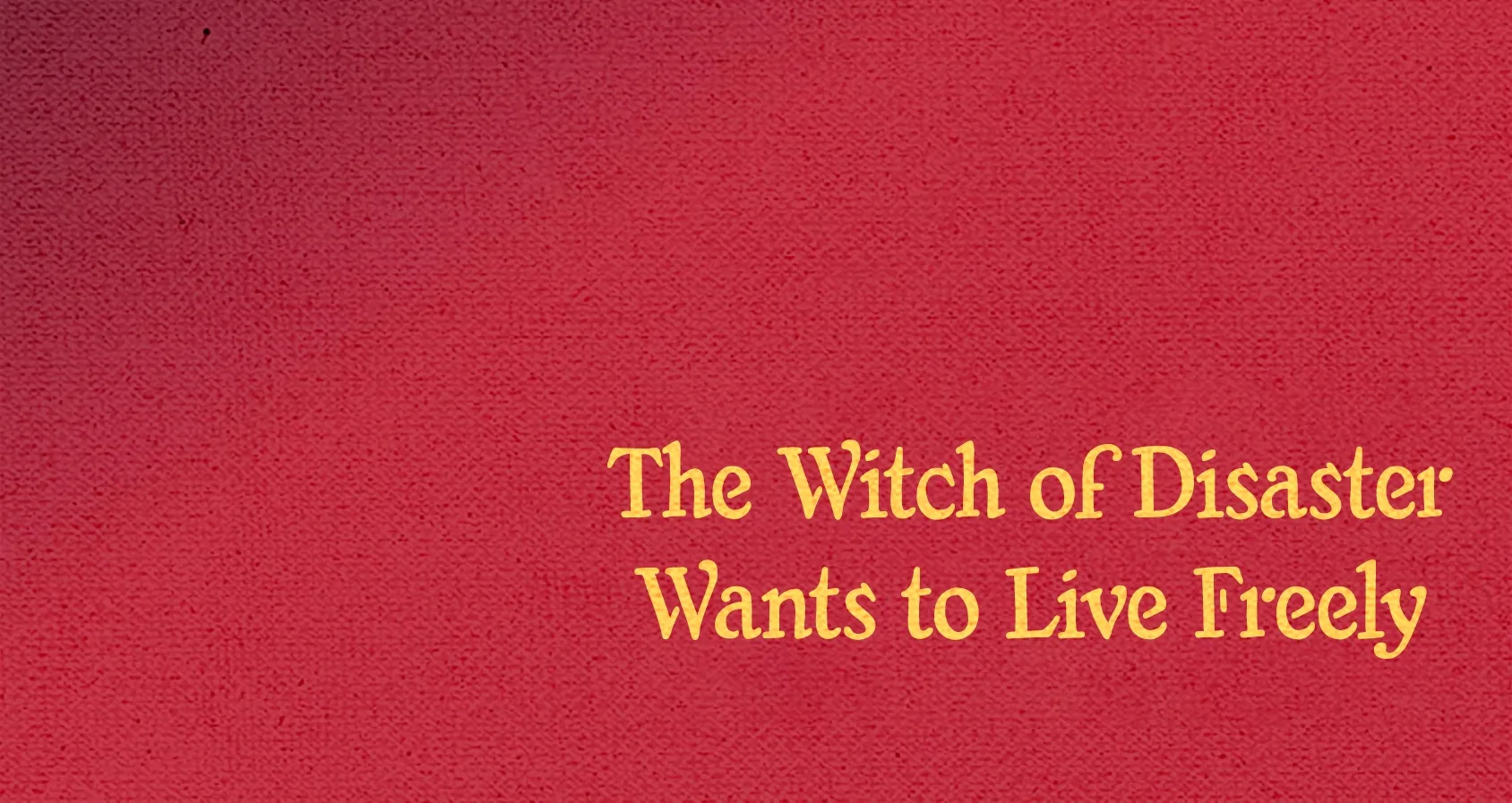 The Witch of Disaster Wants to Live Freely Chapter 18 page 39 - 