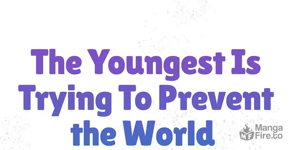 The Youngest Is Preventing the End of the World Chapter 32 page 36 - 