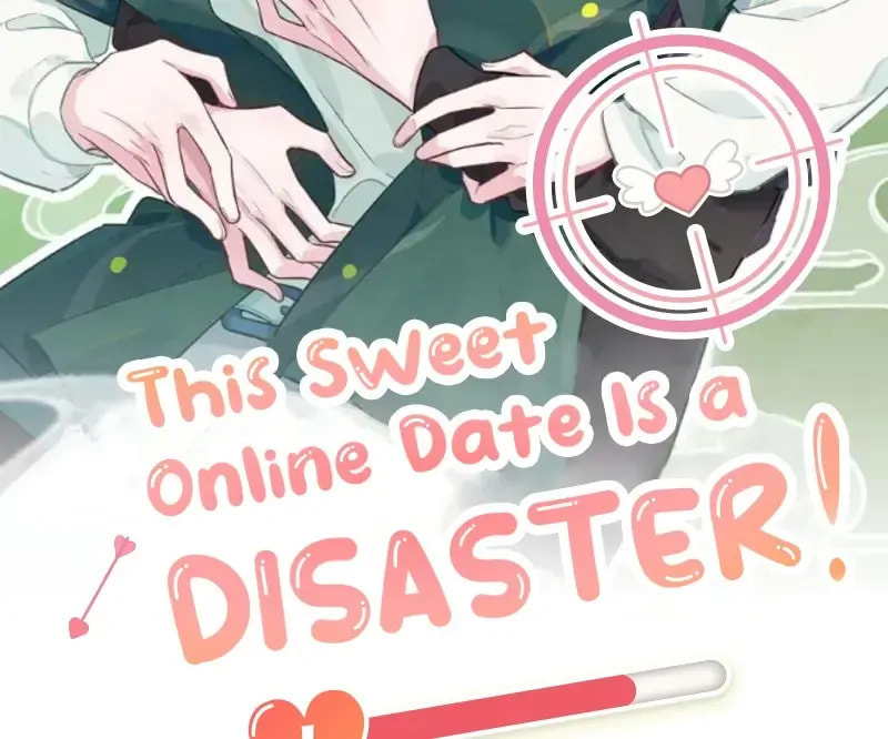 This Sweet Online Date Is a Disaster! Chapter 9 page 2 - 