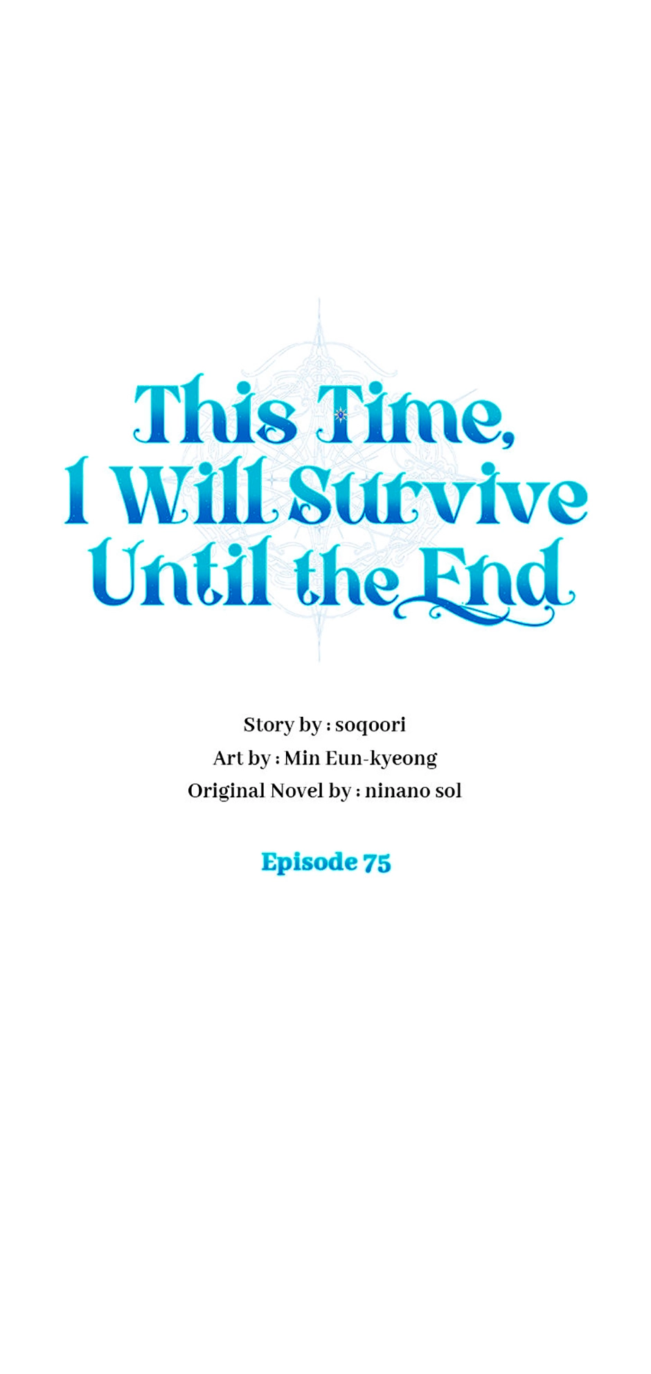 This Time, I Will Survive Until the End Chapter 75 page 1 - 