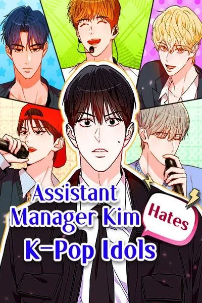 Assistant Manager KimHates K-Pop Idols