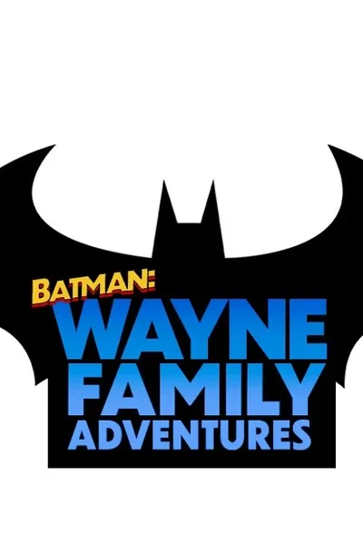 Batman: Wayne family adventures