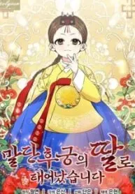 Born as the daughter of the lowly concubine