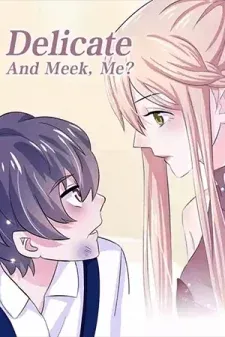 Delicate and Meek, Me?