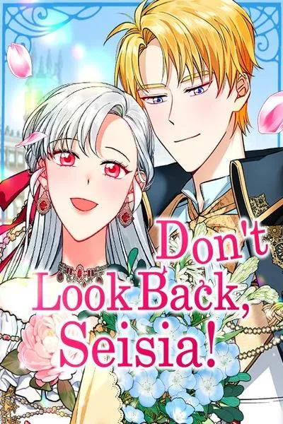 Don't Look Back,Seisia!