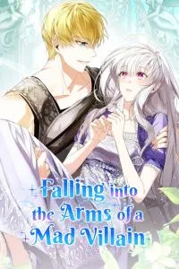 Falling Into the Arms of a Mad Villain