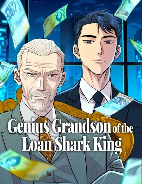 Genius Grandson ofthe Loan Shark King