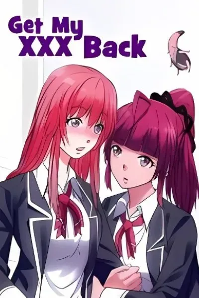 Get My XXX Back