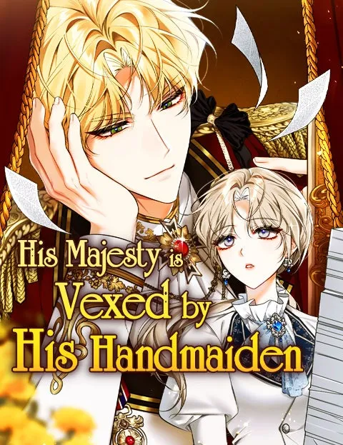 His Majesty is Vexedby His Handmaiden