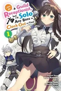 I May Be a Guild Receptionist, but I'll Solo Any Boss to Clock Out on Time