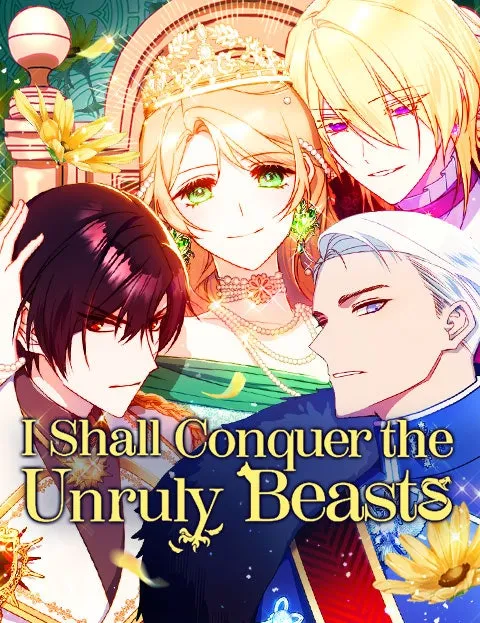 I Shall Conquer theUnruly Beasts