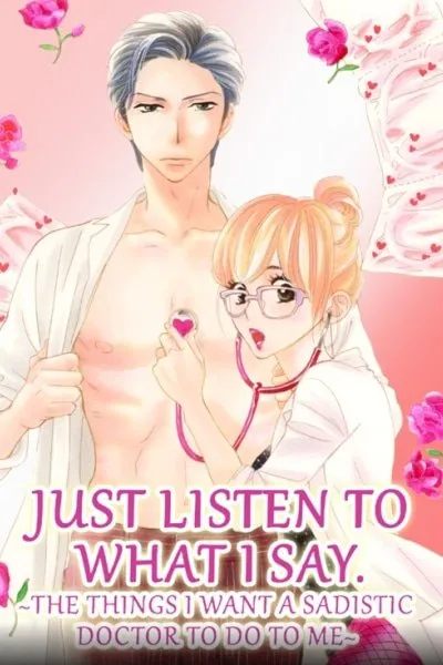 Just Listen to What I Say (Mature)