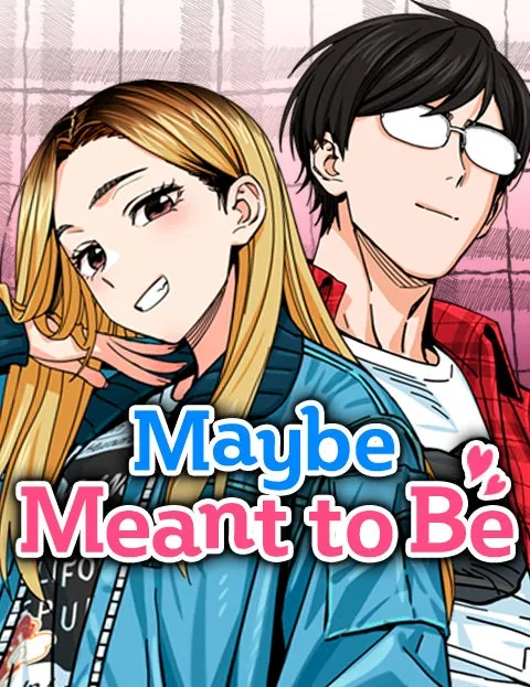 Maybe Meant to Be