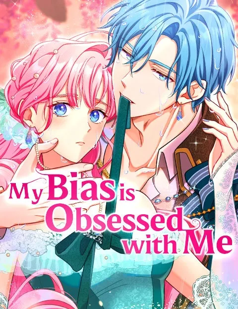 My Bias isObsessed with Me