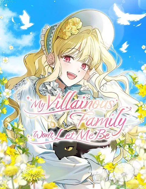 My Villainous FamilyWon't Let Me Be