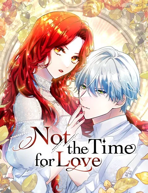Not the Time for Love